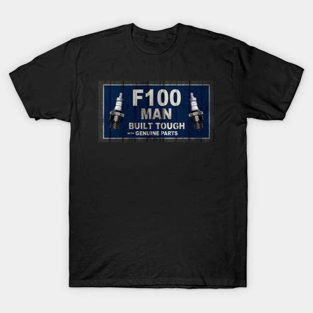 F100 Man T-Shirt by hardtbonez